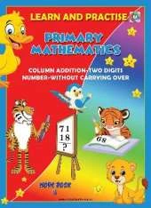 LEARN AND PRACTISE, PRIMARY MATHEMATICS,  WORK BOOK ~ 8: COLUMN ADDITION - TWO DIGITS NUMBERS - WITHOUT CARRYING OVER
