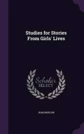 Studies for Stories from Girls' Lives
