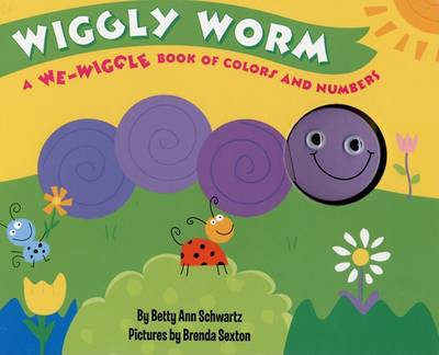 Wiggly Worm: A We-wiggle Book of Colors and Numbers