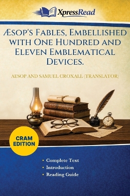 Æsop's Fables, Embellished With One Hundred and Eleven Emblematical Devices. (Cram Edition)