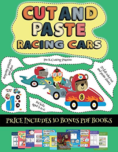 Pre K Cutting Practice (Cut and paste - Racing Cars): This book comes with collection of downloadable PDF books that will help your child make an excellent start to his/her education. Books are designed to improve hand-eye coordination, develop fine and g