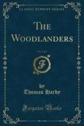 The Woodlanders, Vol. 2 of 3 (Classic Reprint)