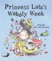 Princess Lola's Wobbly Week
