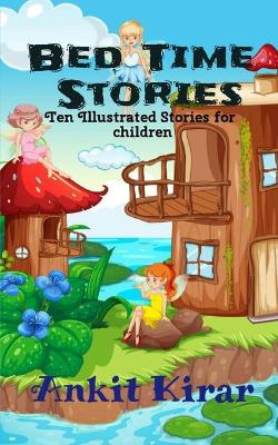 Bed Time Stories: Ten Illustrated Stories for children