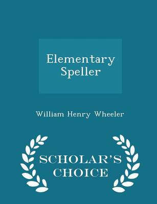 Elementary Speller - Scholar's Choice Edition