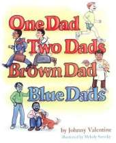 One Dad, Two Dads, Brown Dad, Blue Dad