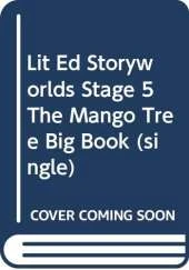 Lit Ed Storyworlds Stage 5 The Mango Tree Big Book (single)