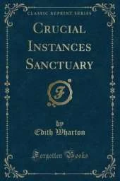 Crucial Instances Sanctuary (Classic Reprint)