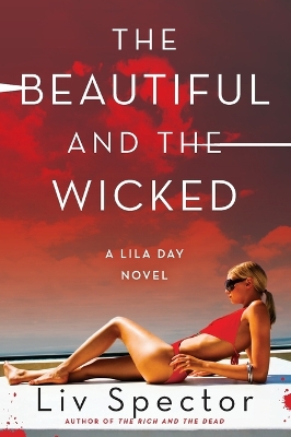 The Beautiful and the Wicked: A Lila Day Novel