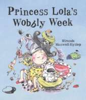 Princess Lola's Wobbly Week