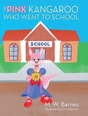 The Pink Kangaroo Who Went to School
