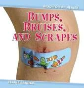 Bumps, Bruises and Scrapes