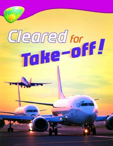 Oxford Reading Tree: Level 10:Treetops Non-Fiction: Cleared for Take-Off!