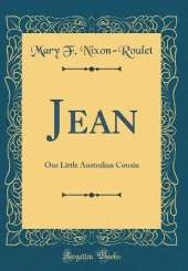 Jean: Our Little Australian Cousin (Classic Reprint)