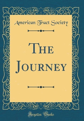 The Journey (Classic Reprint)