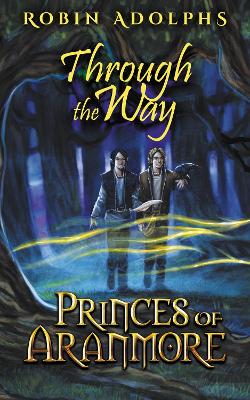 Princes of Aranmore: Through the Way