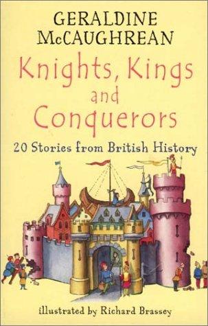 Knights, Kings and Conquerors: 20 Stories from British History