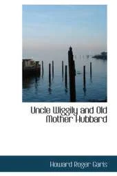 Uncle Wiggily and Old Mother Hubbard
