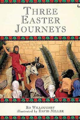 Three Easter Journeys
