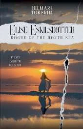 Elise Eskilsdotter.: Rogue of the North Sea