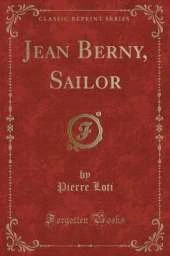 Jean Berny, Sailor (Classic Reprint)