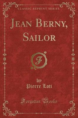 Jean Berny, Sailor (Classic Reprint)