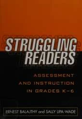 Struggling Readers: Assessment and Instruction in Grades K-6