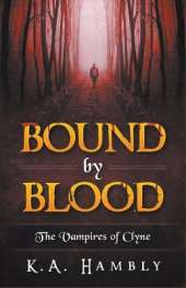 Bound By Blood (The Vampires of Clyne)