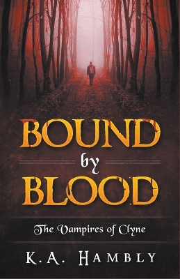 Bound By Blood (The Vampires of Clyne)