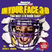 Sports Illustrated Kids in Your Face 3-D: The Best 3-D Book Ever!