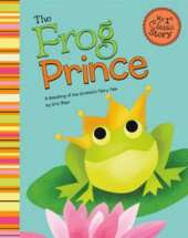 My First Classic Story Frog Prince a Retelling of Grimms Fairy Tale