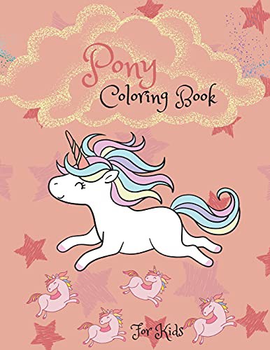 Pony Coloring Book: For Kids