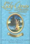 The Lady Grace Mysteries: Haunted