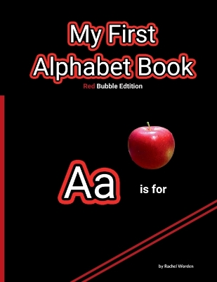 My First Alphabet Book; Red Bubble Version