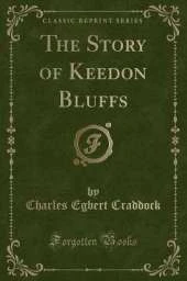 The Story of Keedon Bluffs (Classic Reprint)