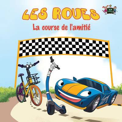 Les Roues: La Course de L'Amitie French Edition