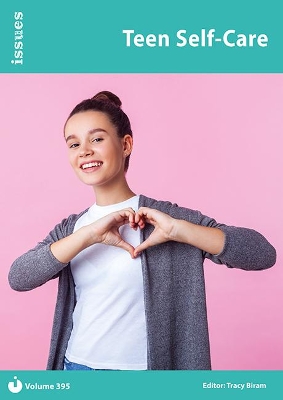 Teen Self-Care: Issues: PSHE & RSE Resources For Key Stage 3 & 4