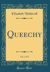 Queechy, Vol. 1 of 2 (Classic Reprint)