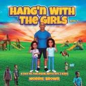 Hang'n with the Girls: Book 1: A Day in The Park with My 2 Kids