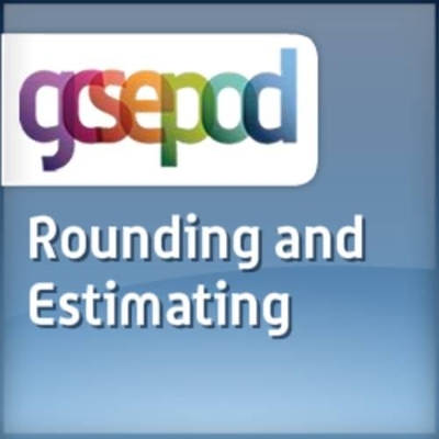 Number: Rounding and Estimating