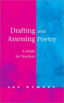 Drafting and Assessing Poetry: A Guide for Teachers