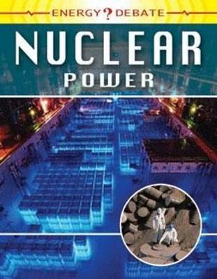 Energy Debate: Nuclear Power