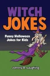 Witch Jokes: Funny Halloween Jokes for Kids