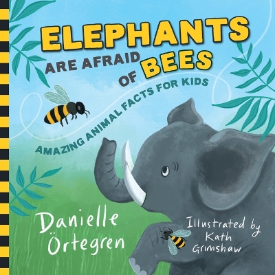 Elephants are Afraid of Bees: Amazing Animals Facts for Kids