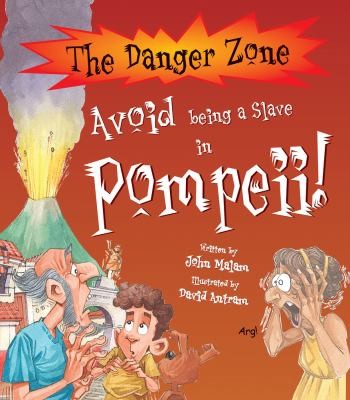 Avoid Being A Slave In Pompeii!