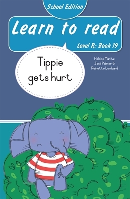 Learn to read (Level R Book 19): Tippie gets hurt (School Edition)