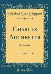 Charles Auchester: A Memorial (Classic Reprint)