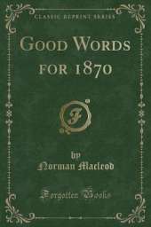 Good Words for 1870 (Classic Reprint)