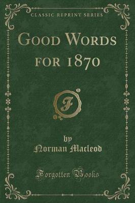 Good Words for 1870 (Classic Reprint)