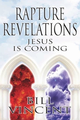 Rapture Revelations: Jesus Is Coming